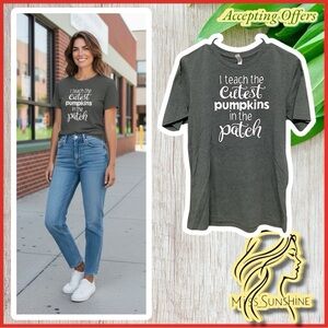 Sz L - "I teach the cutest pumpkins in the patch “ - soft - never worn